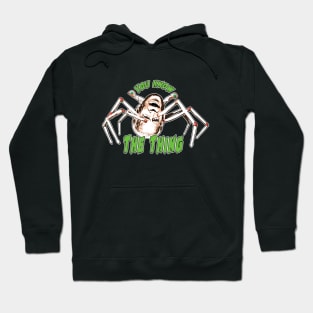 You Know the Thing Hoodie